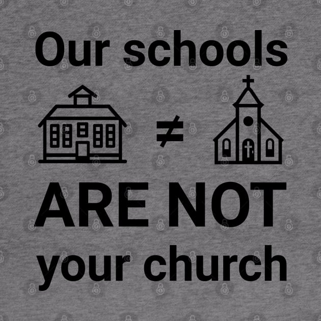 Our schools are not your church by Distinct Designs NZ